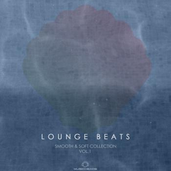 VA - Lounge Beats Smooth and Soft Collection Vol 1