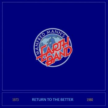 Manfred Mann's Earth Band - Return To The Better (1973-1980)