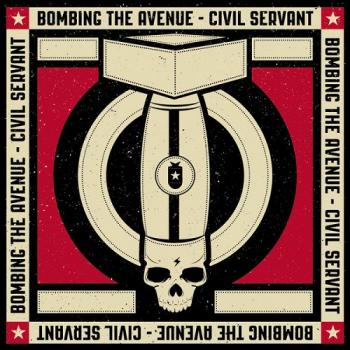 Bombing The Avenue - Civil Servant