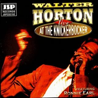 Walter Horton - Live at the Knickerbocker 1980-1998