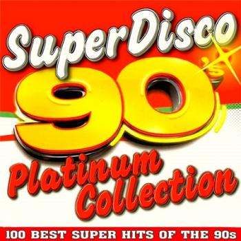 VA - Super Disco 90s. 100 Hits Platinum Collection. 