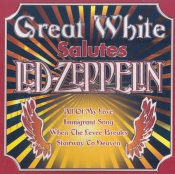 Great White - Great White Salutes Led Zeppelin