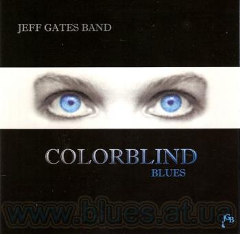 Jeff Gates Band - Colorblind Blues