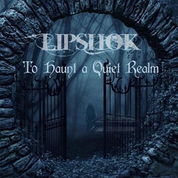 Lipshok - To Haunt a Quiet Realm