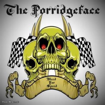 The Porridgeface - Bleed For Speed
