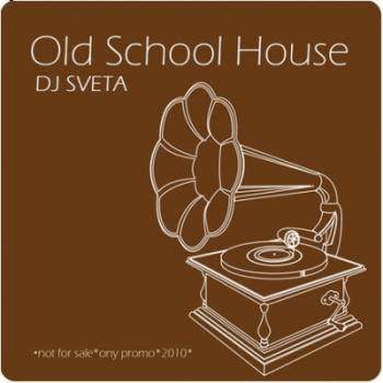 Dj Sveta - Old Scool House