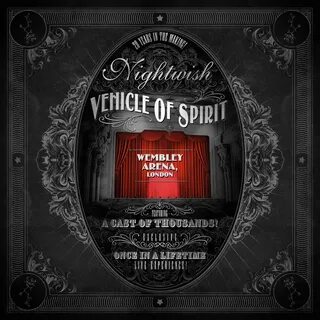 Nightwish - Vehicle of Spirits
