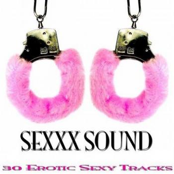 VA - Sexxx Sound: 30 Erotic Sexy Tracks