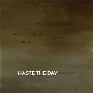 Haste The Day - Travesty [Single]