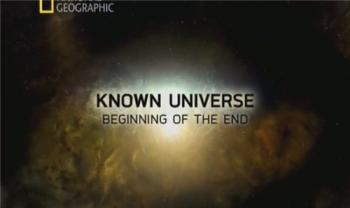  .   / The Known Universe. Beginning of the End VO
