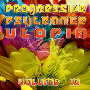 VA - Progressive Psytrance Utopia Volume 10