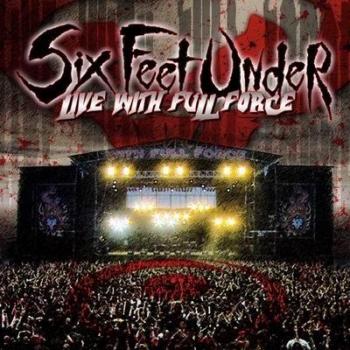 Six Feet Under - Live With Full Force