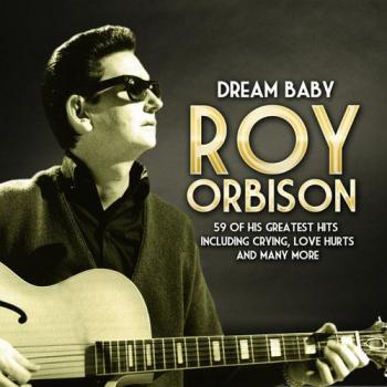 Roy Orbison - Dream Baby