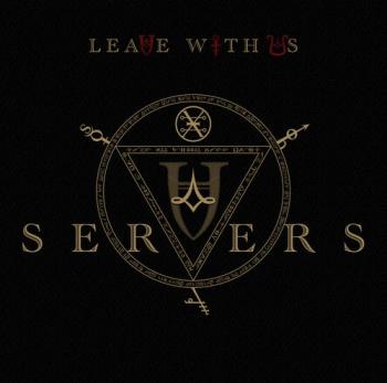 Servers - Leave With Us