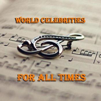 VA - World Celebrities For All Times