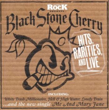Black Stone Cherry - Hits, Rarities and Live