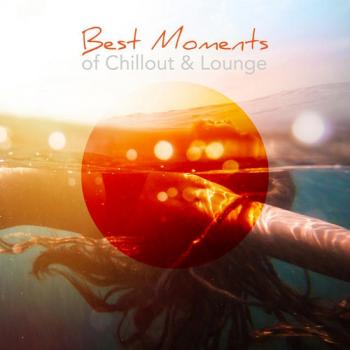 VA - Best Moments of Chillout and Lounge