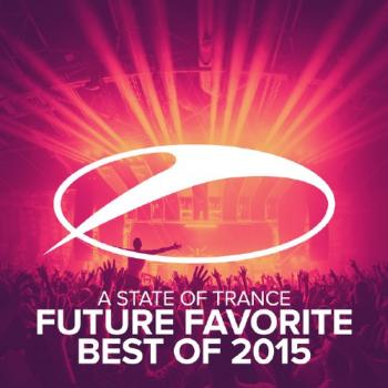 VA - A State Of Trance - Future Favorite Best Of 2015