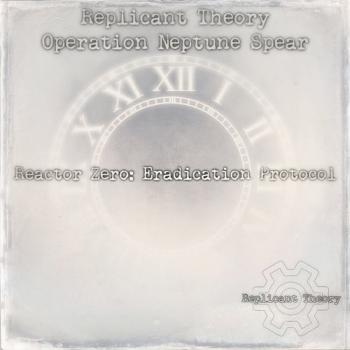 Replicant Theory - Reactor Zero: Eradication Protocol
