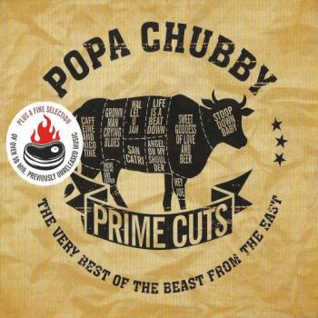 Popa Chubby - Prime Cuts: The Very Best Of The Beast From The East