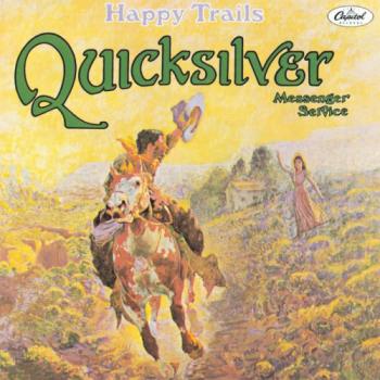 Quicksilver Messenger Service - Happy Trails [24 bit 192 khz]