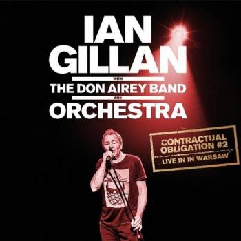 Ian Gillan with The Don Airey Band Orchestra - Contractual Obligation #2: Live in Warsaw