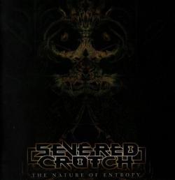 Severed Crotch - The Nature Of Entropy