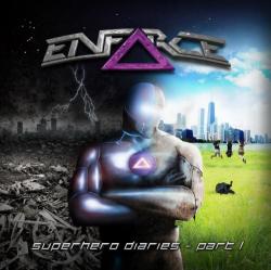 Enfarce - Superhero Diaries - Part I