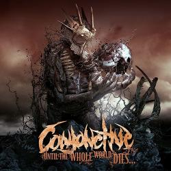Conjonctive - Until The Whole World Dies...