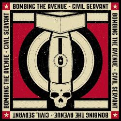 Bombing The Avenue - Civil Servant