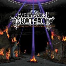 Every Word A Prophecy - Past, Present, And Futuristic Realizations [EP]