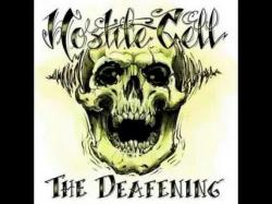 Hostile Cell - The Deafening