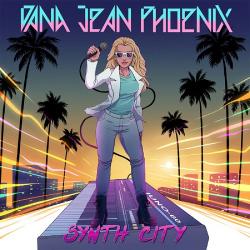 Dana Jean Phoenix - Synth City