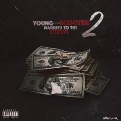 Young Scooter - Married To The Streets 2