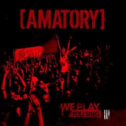 [Amatory] - We Play You Sing Pt.3