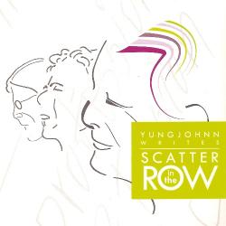 Yungjohnn - Scatter in the Row
