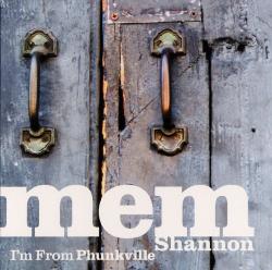 Mem Shannon - I'm From Phunkville