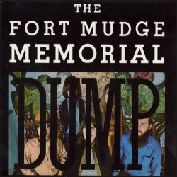 The Fort Mudge Memorial Dump - The Fort Mudge Memorial Dump (1969)