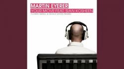 Martin Eyerer Feat. Sian Kosheen - Your Move