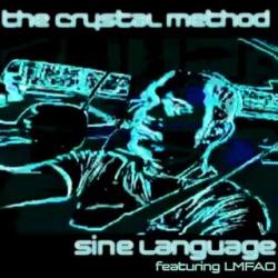 The Crystal Method feat. LMFAO - Sine Language