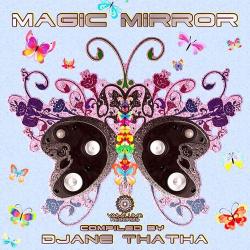 Djane Thatha - Magic Mirror Compiled