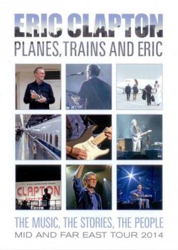 Eric Clapton - Planes, Trains and Eric