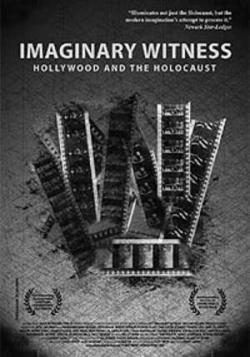    / Imaginary Witness: Hollywood and the Holocaust