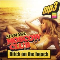 Moscow Club  Bitch on the beach (2009)