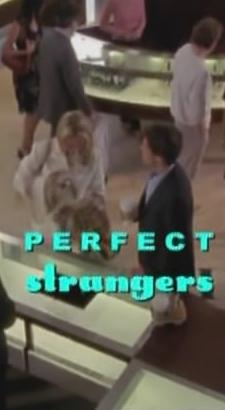   / Perfect Strangers