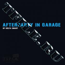 : Afterparty in Garage - mixed by dj Kolya Smart