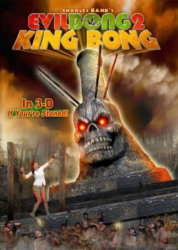   2:   / Evil Bong II: King Bong
