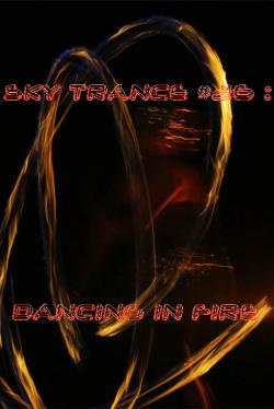 Sky Trance #26 - Dancing in Fire
