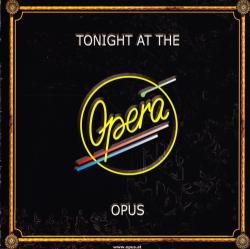 Opus - Tonight At The Opera