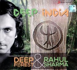 Deep Forest Rahul Sharma - Deep India